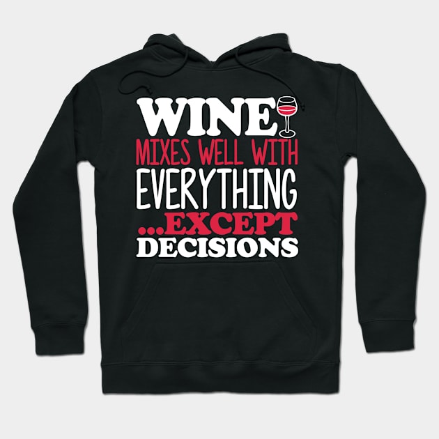 Wine - Except Hoodie by APuzzleOfTShirts